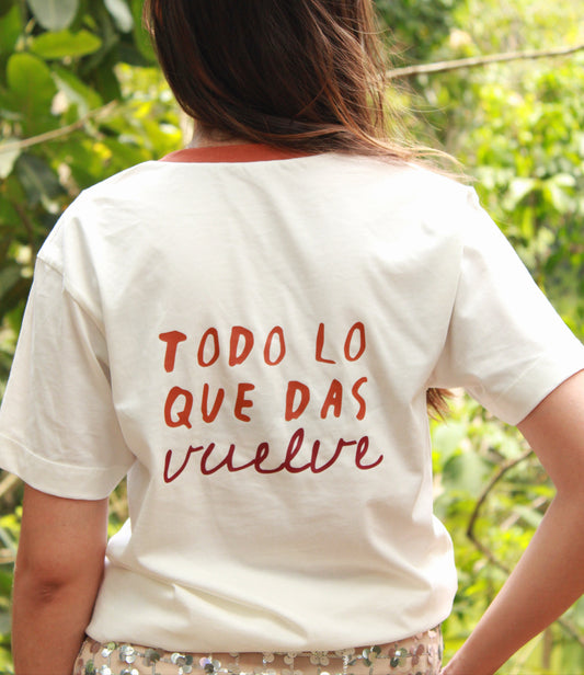 T-shirt - Todo lo que das, vuelve