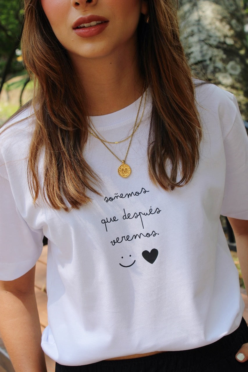 T-shirt - Soñemos que después veremos
