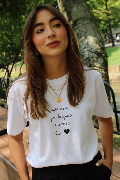 T-shirt - Soñemos que después veremos