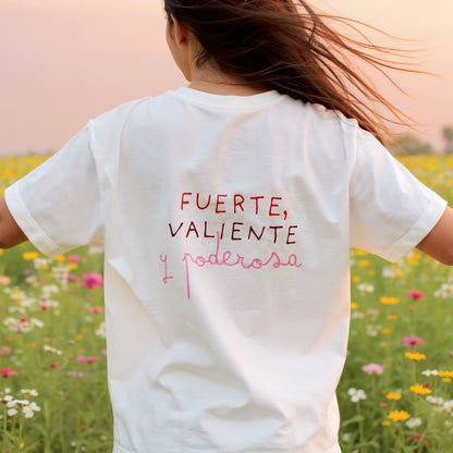 T-shirt - Fuerte, valiente y poderosa