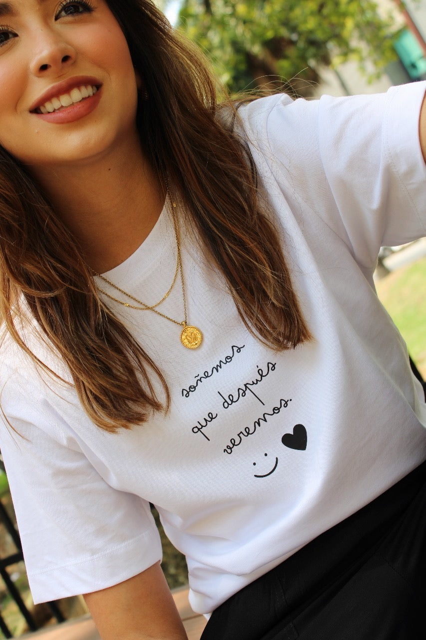 T-shirt - Soñemos que después veremos