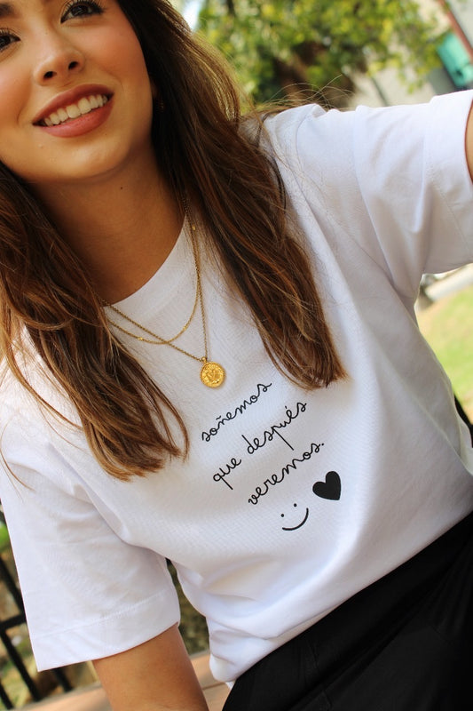 T-shirt - Soñemos que después veremos