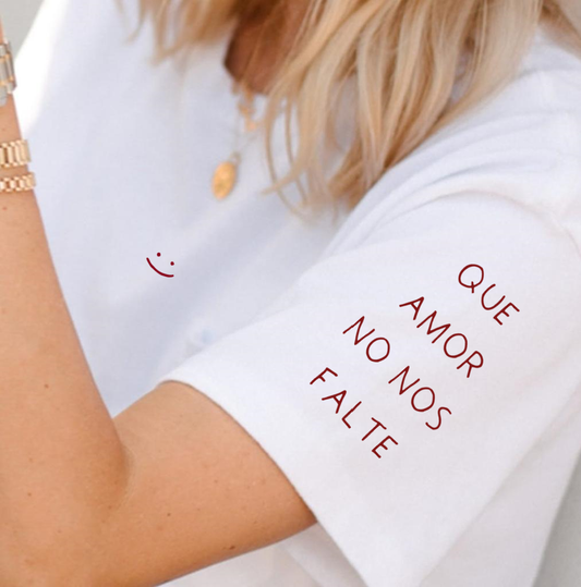 T-shirt - Que amor no nos falte