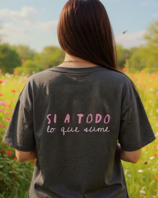T-shirt - Si a todo lo que sume