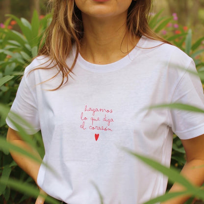 T-shirt - Hagamos lo que diga el Corazón
