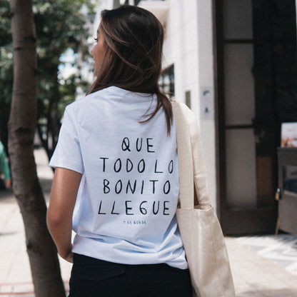 T-shirt - Que todo lo bonito llegue