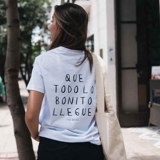 T-shirt - Que todo lo bonito llegue