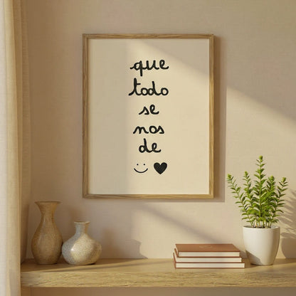 Que todo se nos de. PRINT