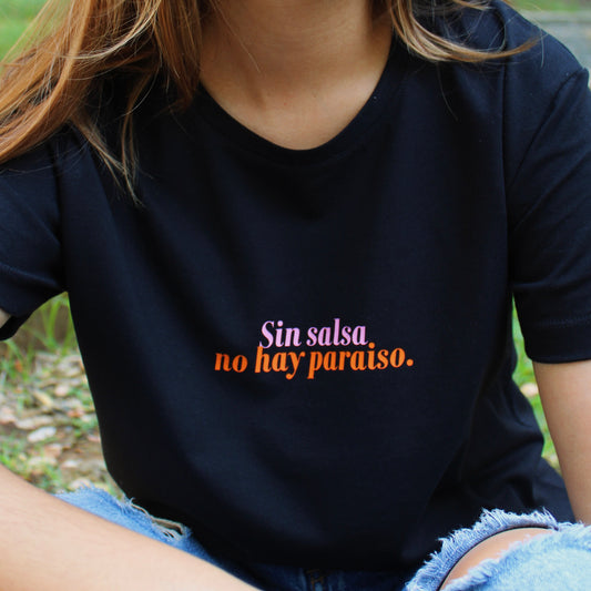 T-shirt - Sin salsa no hay paraiso