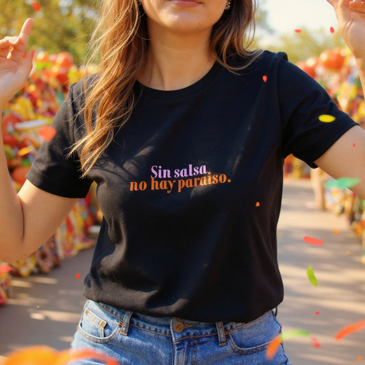 T-shirt - Sin salsa no hay paraiso