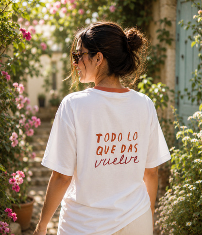 T-shirt - Todo lo que das, vuelve